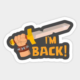 I'm Back Sticker